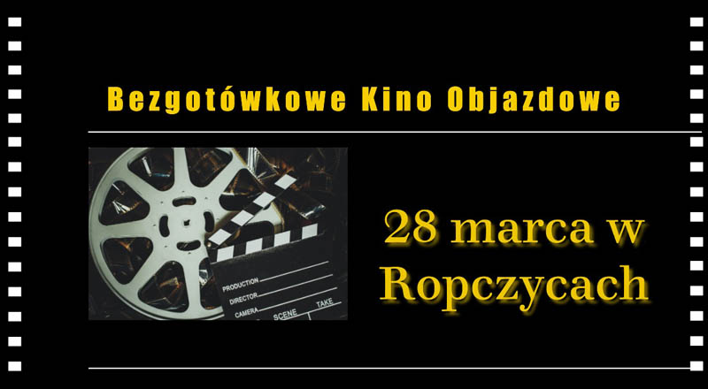 Już jutro Bezgotówkowe Kino Objazdowe w Ropczycach – sprawdź repertuar i KUP BILET