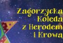 „Zagorzycka Kolęda z Herodem i Krową” – zaproszenie widowisko