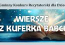„Wiersze z kuferka babci” – rusza I Gminny Konkurs Recytatorski dla Dzieci w Sędziszowie Małopolskim