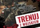 Trwają szkolenia wojskowe „Trenuj z wojskiem”